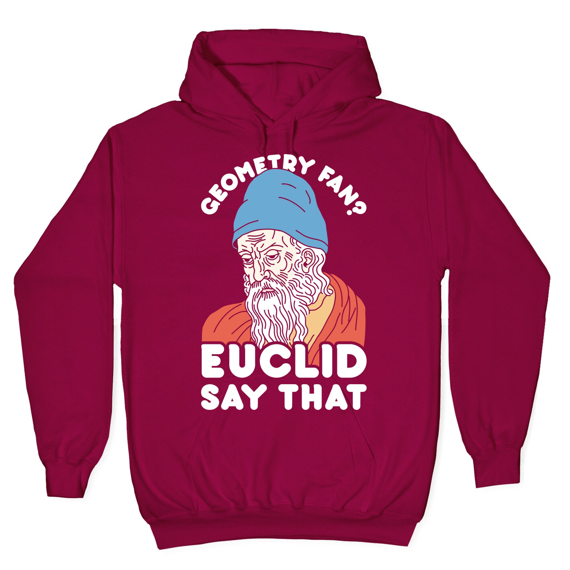 Geometry Fan? Euclid Say That Hoodie